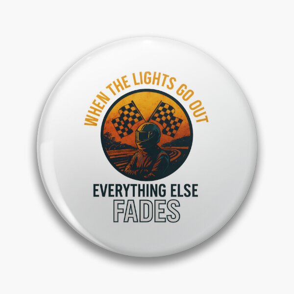 Item preview, When the Lights Go Out - Everything Else Fades - Motorsport designed and sold by inkNext.
