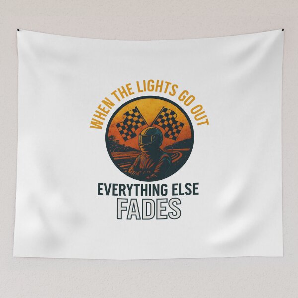 Item preview, When the Lights Go Out - Everything Else Fades - Motorsport designed and sold by inkNext.