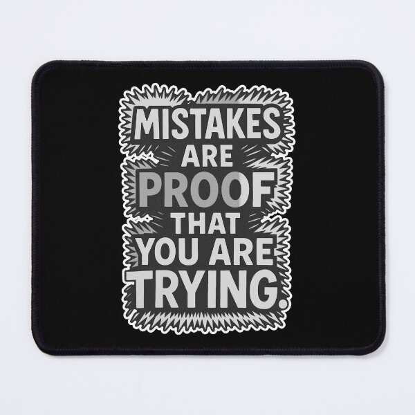 Item preview, Mistakes are Proof That You are Trying designed and sold by Adelberton.