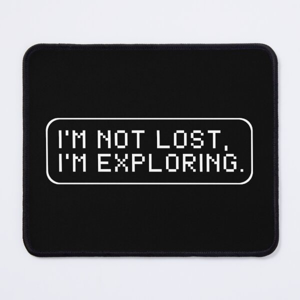Item preview, I'M Not Lost, I'M Exploring designed and sold by SWETA HALDER.