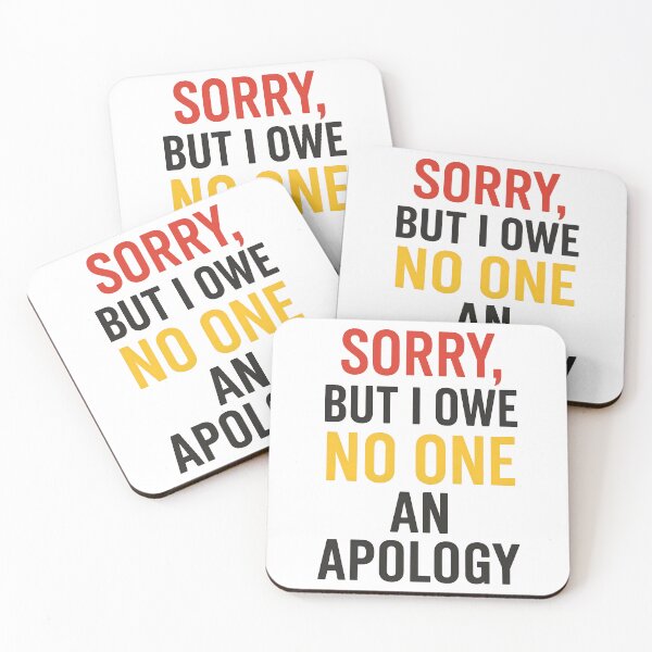 Item preview, Sorry, But I Owe No One an Apology Bold Statement T-Shirt designed and sold by TeeTimeTreasure.