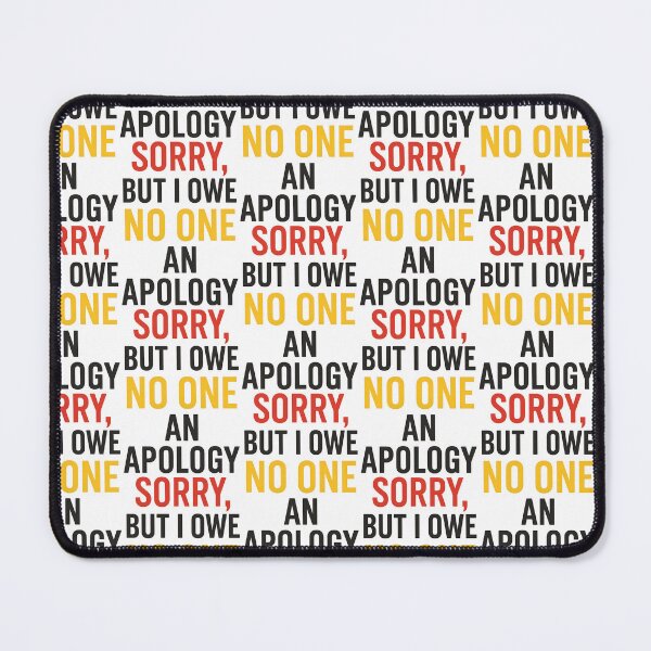 Item preview, Sorry, But I Owe No One an Apology Bold Statement T-Shirt designed and sold by TeeTimeTreasure.