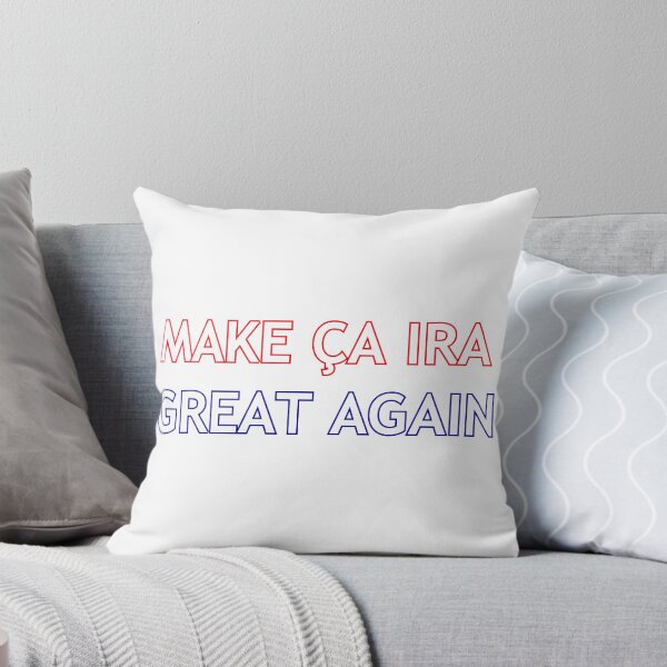 Item preview, Make Ça Ira Great Again designed and sold by D2Kvirus.