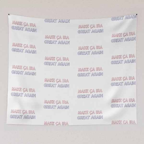 Item preview, Make Ça Ira Great Again designed and sold by D2Kvirus.