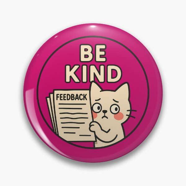 Item preview, Be Kind Cute Feedback Cat designed and sold by Yuliya Brush.