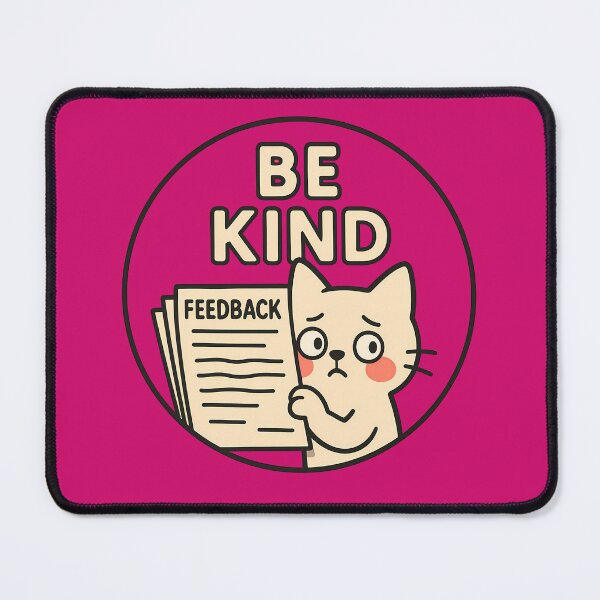 Item preview, Be Kind Cute Feedback Cat designed and sold by Yuliya Brush.