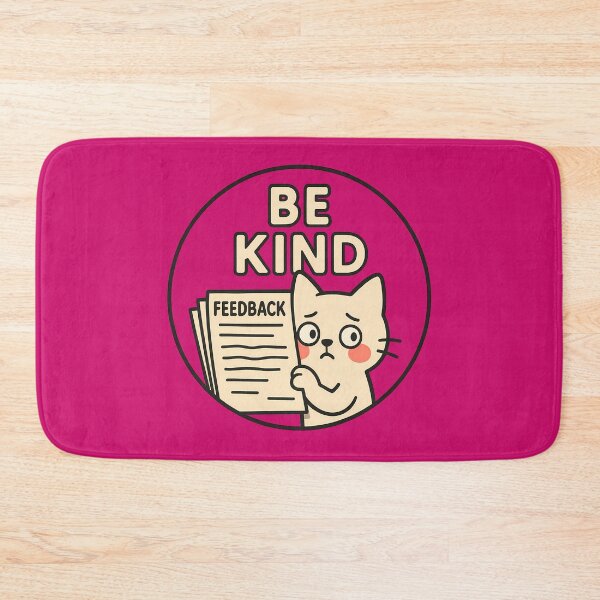 Item preview, Be Kind Cute Feedback Cat designed and sold by Yuliya Brush.