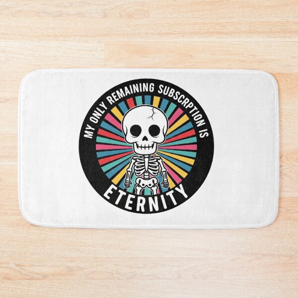 Item preview, My Only Remaining Subscription Is Eternity Skeleton designed and sold by Owcomm.