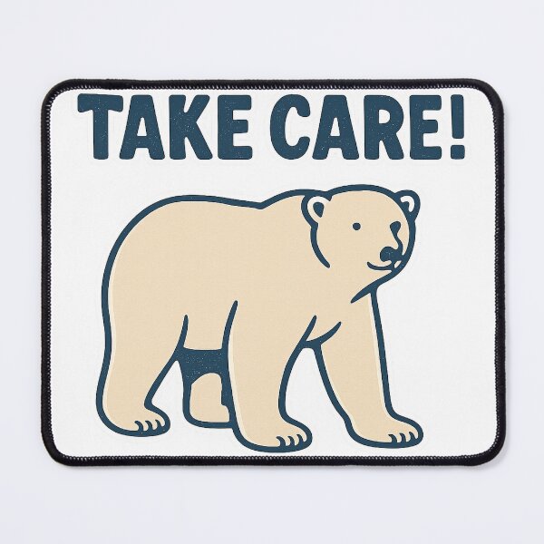 Item preview, Take Care! polarbear designed and sold by SunkenAbyss.