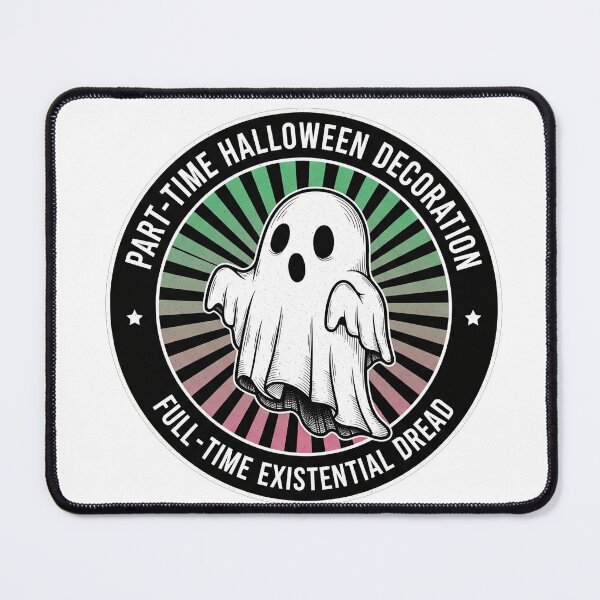 Item preview, Part Time Halloween Decoration Full Time Existential Dread Ghost designed and sold by Owcomm.