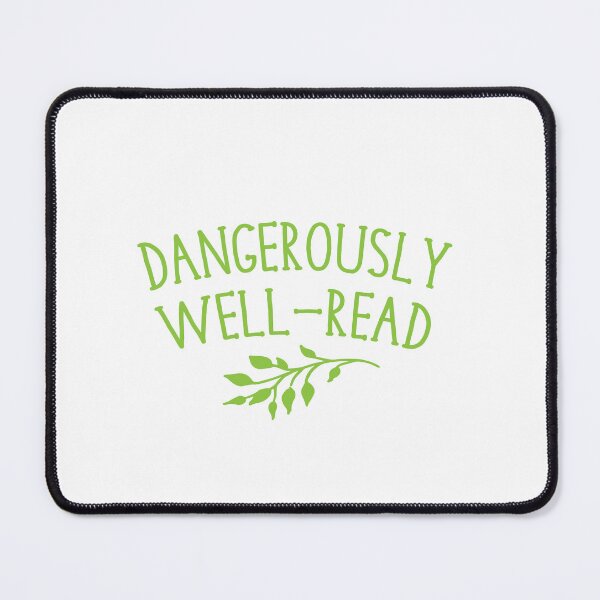 Item preview, Dangerously Well Read designed and sold by jazzydevil.