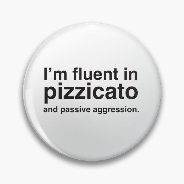 Item preview, I’m fluent in pizzicato and passive aggression designed and sold by jazzydevil.