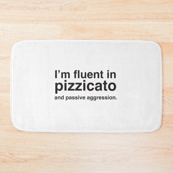 Item preview, I’m fluent in pizzicato and passive aggression designed and sold by jazzydevil.