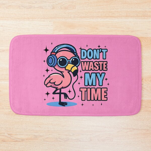 Item preview, Don't Waste My Time | Cool Flamingo with Headphones & Shades designed and sold by ArtNettie.