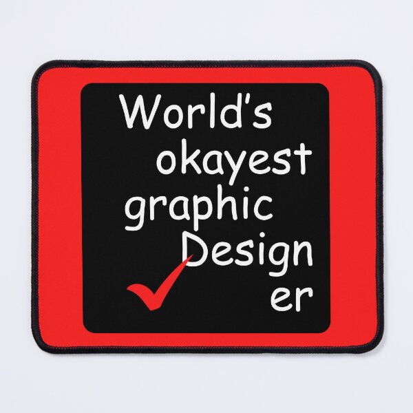 Item preview, Funny Graphic Design Joke Worst Designer Humor White designed and sold by TackyTime.