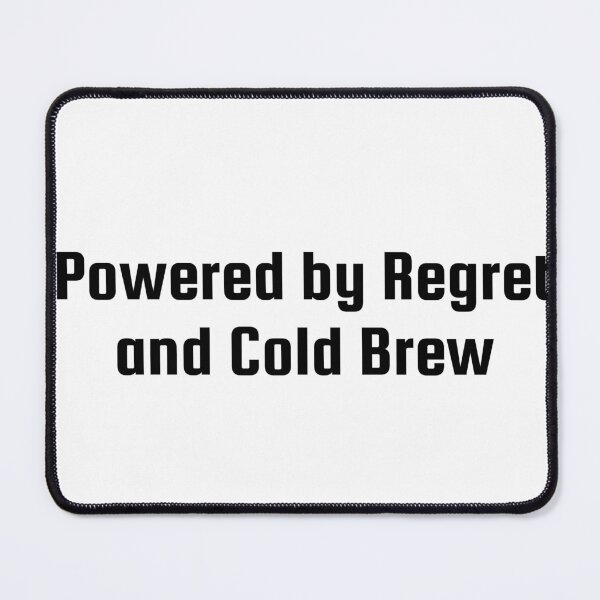 Item preview, Powered by Regret and Cold Brew designed and sold by Ninjacatoff.