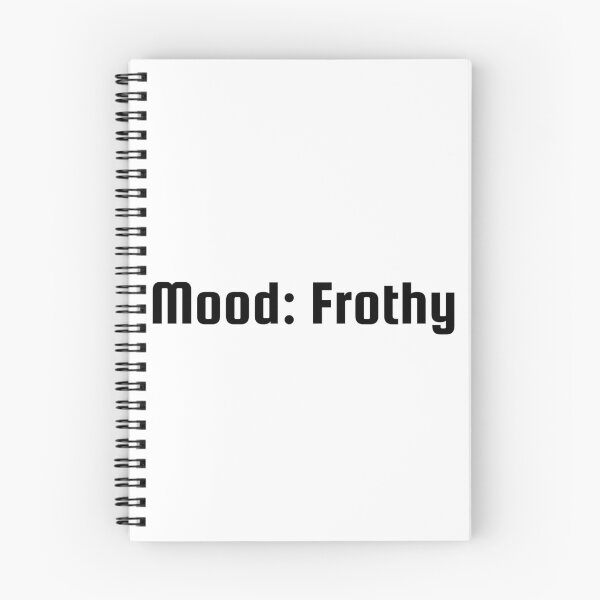 Item preview, Mood: Frothy designed and sold by Ninjacatoff.