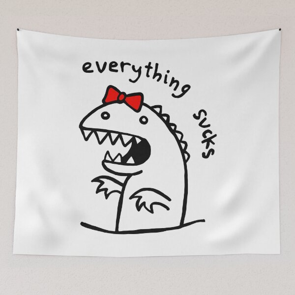 Item preview, Everything sucks. Cute Dinosaur Girl designed and sold by RAWWR.