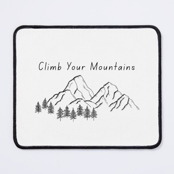 Item preview, Climb Your Mountains Motivational Tee designed and sold by Brownpants.