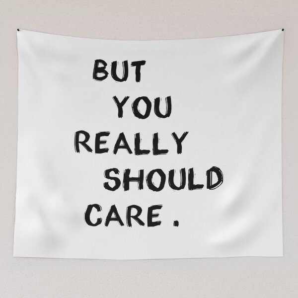 Item preview, But you really should care. designed and sold by JStuartArt.