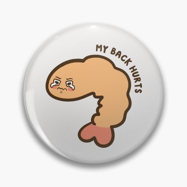 Item preview, my back hurts posture fried shrimp  designed and sold by kaybowzie.