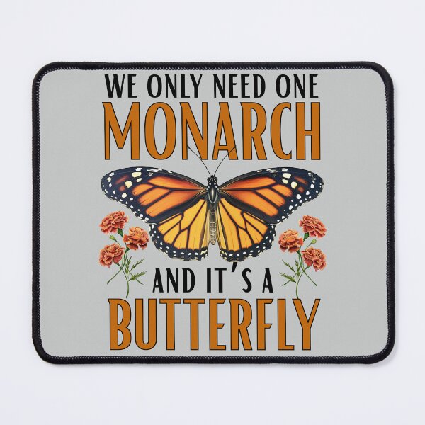 Item preview, We Only Need One Monarch And It's A Butterfly, Funny Gift For Activist Or Graphic For Protest designed and sold by Pishpunta.