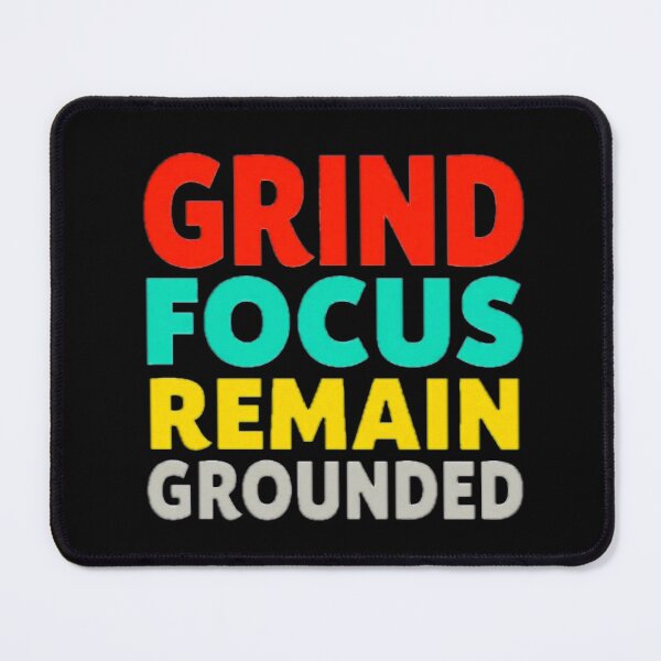 Item preview, Motivational Cultural Mindset GRIND FOCUS REMAIN GROUNDED! designed and sold by Giulivo Store Graphic.