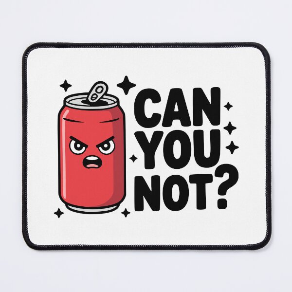 Item preview, Can You Not? Cute Soda Can Pun designed and sold by PMCreative.