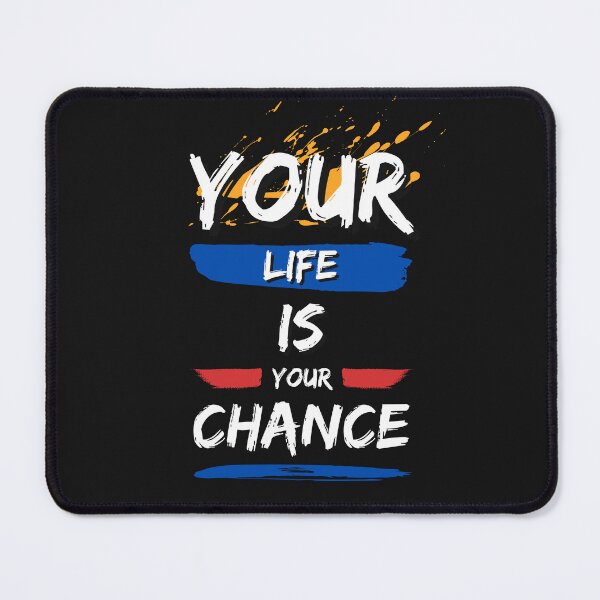 Item preview, Your life is your chance designed and sold by lnfluitive.