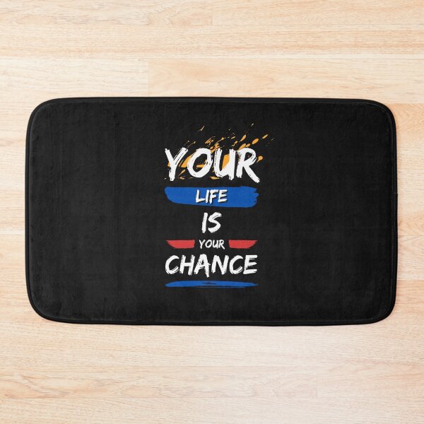 Item preview, Your life is your chance designed and sold by lnfluitive.