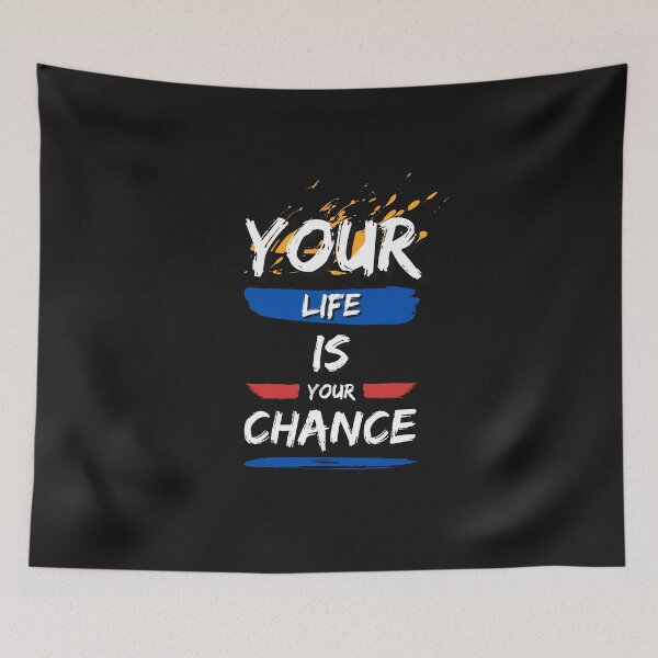 Item preview, Your life is your chance designed and sold by lnfluitive.