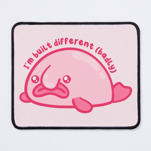 Item preview, I'm built different (badly) blob fish designed and sold by kaybowzie.