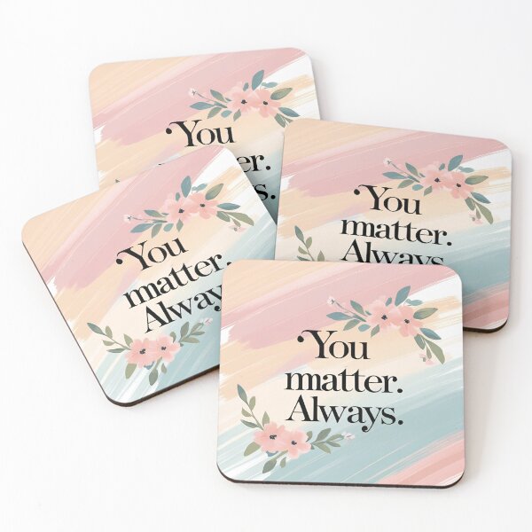 Item preview, You Matter Always – Mental Health Affirmation designed and sold by ASKprints.