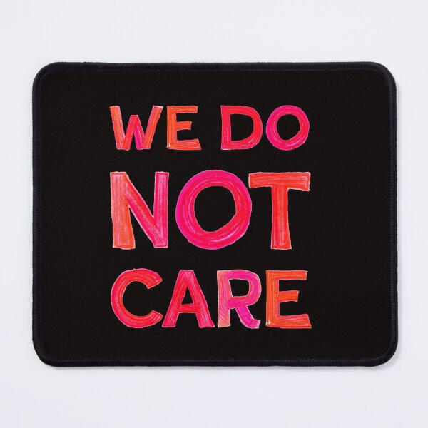 Item preview, We Do Not Care  designed and sold by Zab Butler Design.