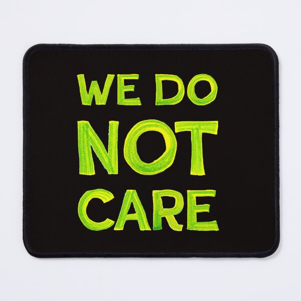 Item preview, We Do Not Care designed and sold by Zab Butler Design.