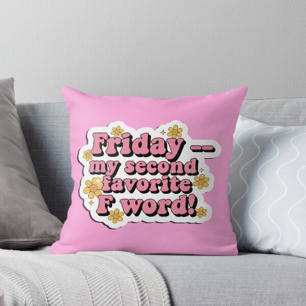 Item preview, Friday – My Second Favorite F Word! designed and sold by TiSOFTY.