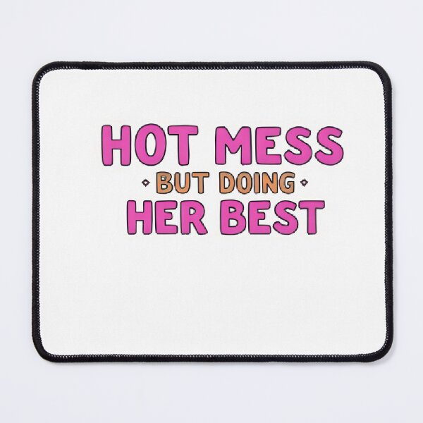 Item preview, Hot Mess But Doing Her Best designed and sold by kmackenzie96.