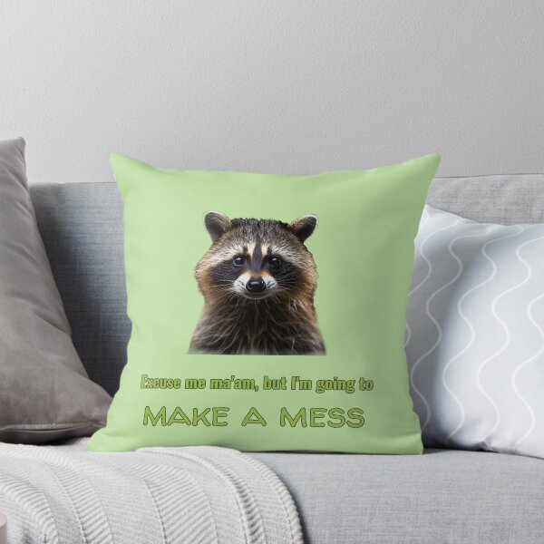 Item preview, Excuse Me Ma’am, But I’m Going to Make a Mess – Raccoon Mischief Design designed and sold by Novel Works Studio.