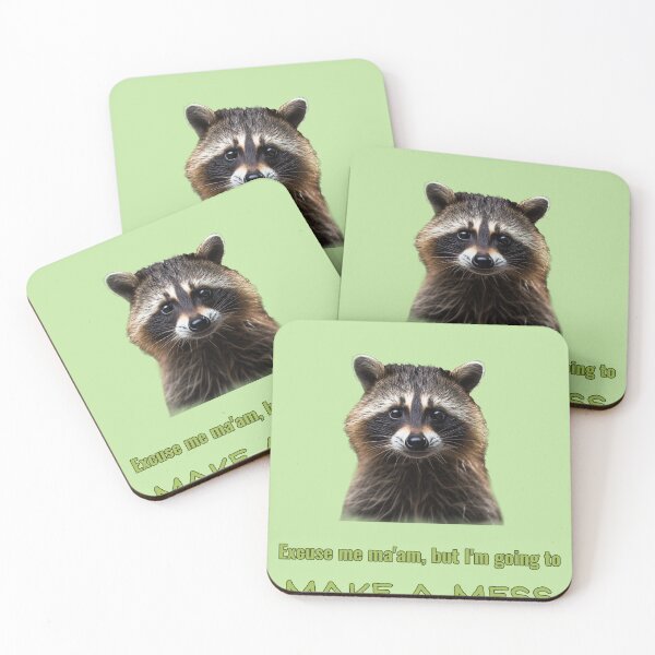 Item preview, Excuse Me Ma’am, But I’m Going to Make a Mess – Raccoon Mischief Design designed and sold by Novel Works Studio.