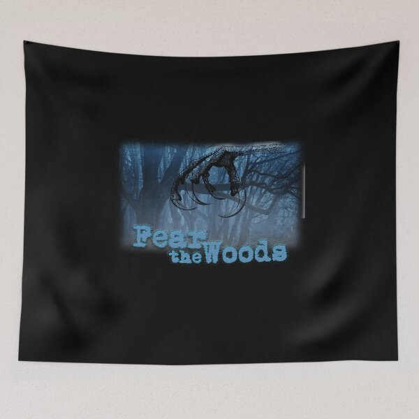 Item preview, Fear the Woods designed and sold by jumperor.