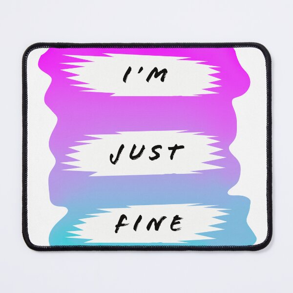 Item preview, I'm Just Fine designed and sold by CreativeMomma5.