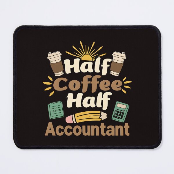 Item preview, Half Coffee Half Accountant – Funny Accounting Office Humor Design designed and sold by WHDProduction45.