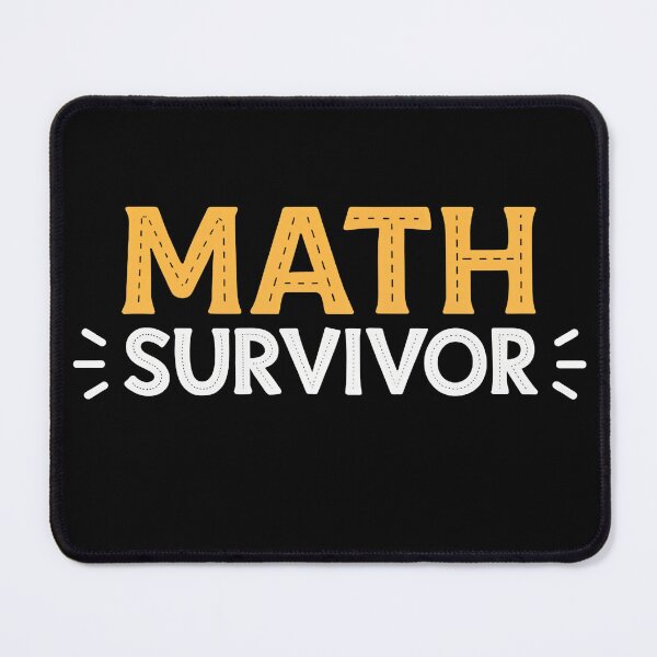 Item preview, Math Survivor – Funny Academic Achievement Quote designed and sold by the science zoo.