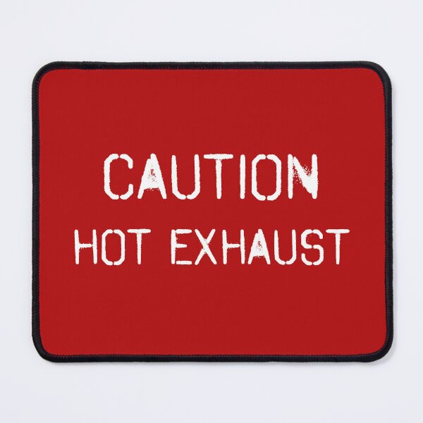 Item preview, Caution hot exhaust designed and sold by bravoalpha.
