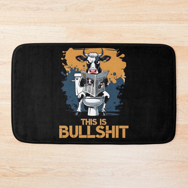 Item preview, Funny Cow Sarcastic Quote This Is Bullshit Funny Toilet Adult Humor Cow Lovers designed and sold by Zayavca.