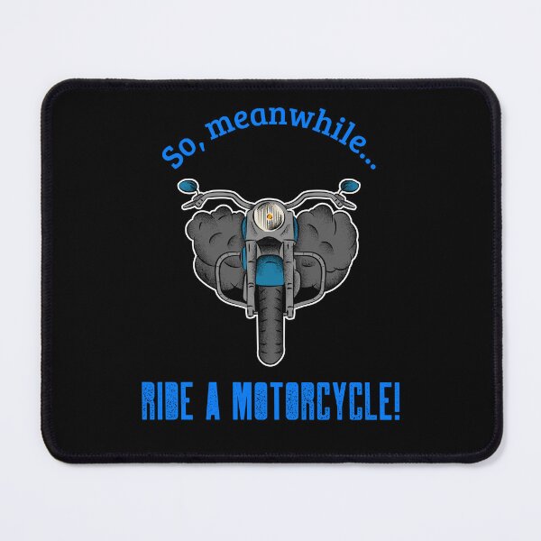 Item preview, So, meanwhile... ride a motorcycle! (5) designed and sold by Podestock.