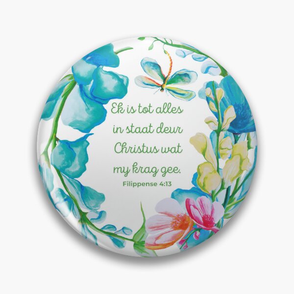 Item preview, Filippense 4:13 | Ek is tot alles in staat deur Christus wat my krag gee. designed and sold by FlutterByH.