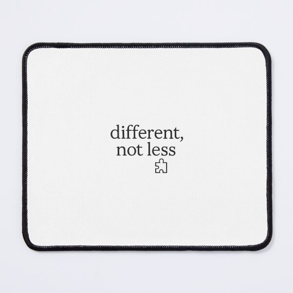 Item preview, Different, Not Less – Autism Message Design designed and sold by KAWAIISPECTRUM.