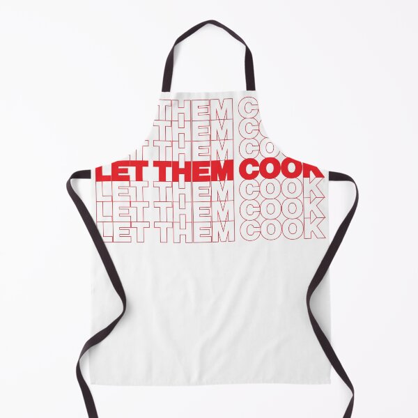 Item preview, LET THEM COOK designed and sold by oddwonders.