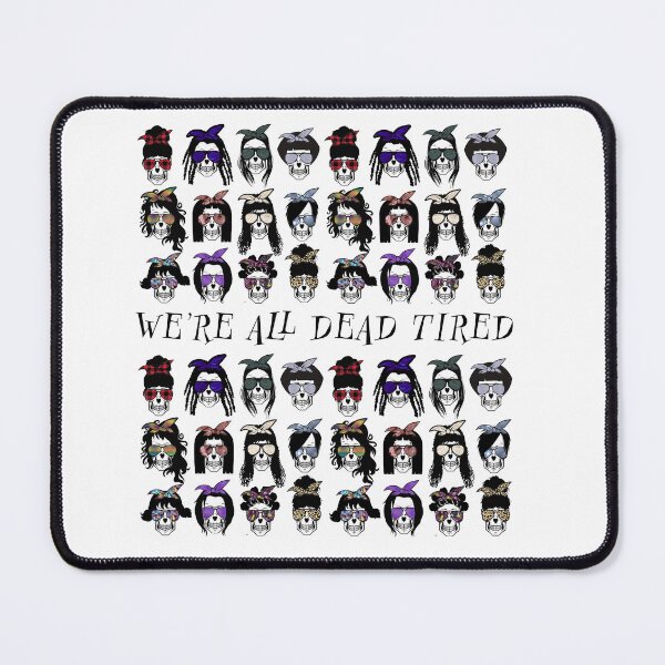 Item preview, Dead Tired designed and sold by CreativeMomma5.
